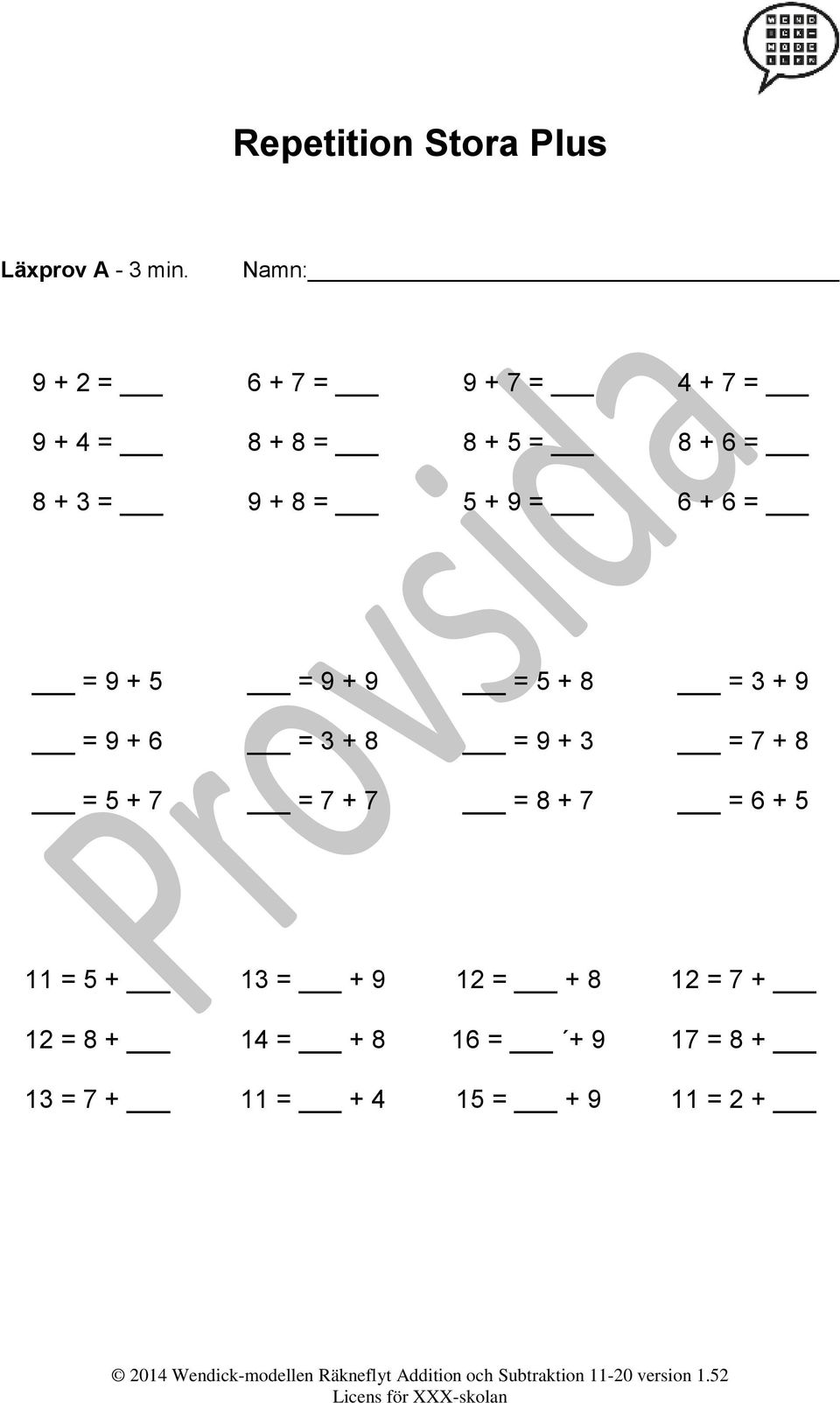 6 = = 9 + 5 = 9 + 9 = 5 + 8 = 3 + 9 = 9 + 6 = 3 + 8 = 9 + 3 = 7 + 8 = 5 + 7 = 7 + 7 = 8 + 7 = 6 +