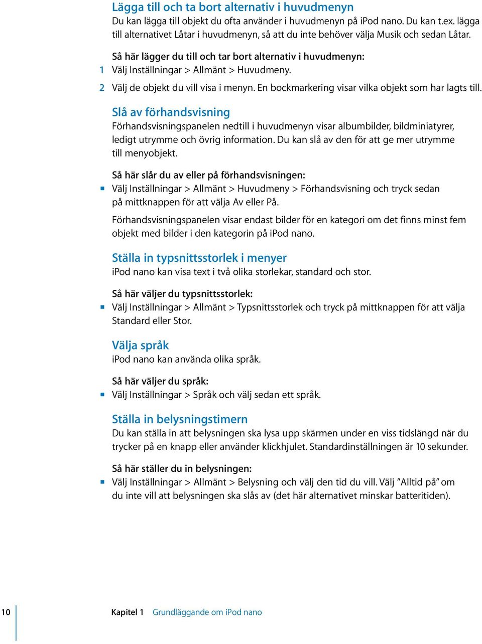 2 Välj de objekt du vill visa i menyn. En bockmarkering visar vilka objekt som har lagts till.