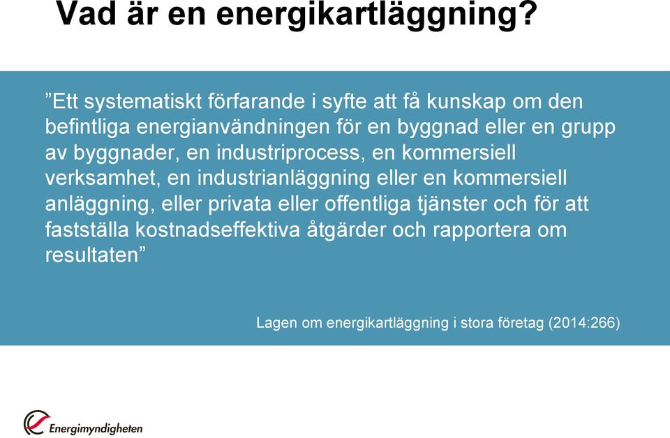 en grupp av byggnader, en industriprocess, en kommersiell verksamhet, en industrianläggning eller en