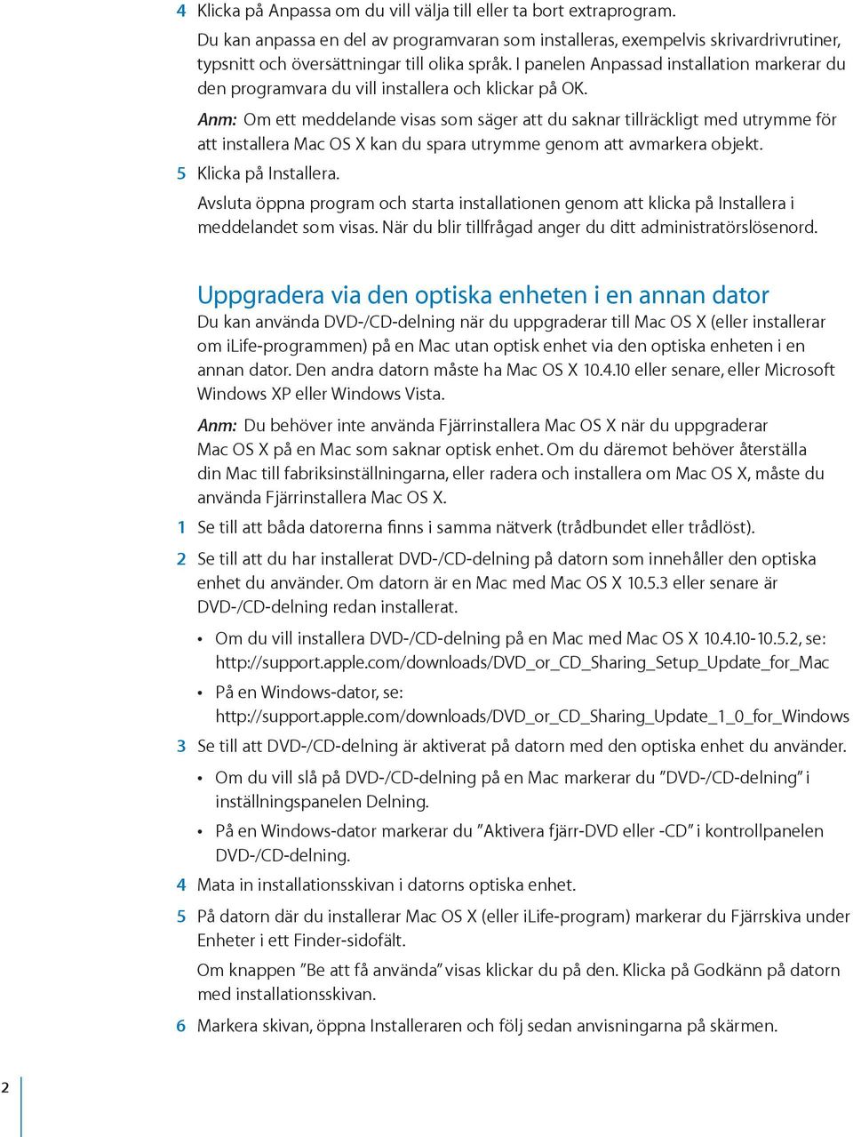 I panelen Anpassad installation markerar du den programvara du vill installera och klickar på OK.