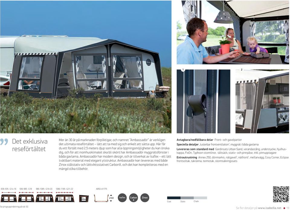Ambassadör har modern design, och är tillverkat av IsaTex ett lätt tvättbart material med elegant ytstruktur.