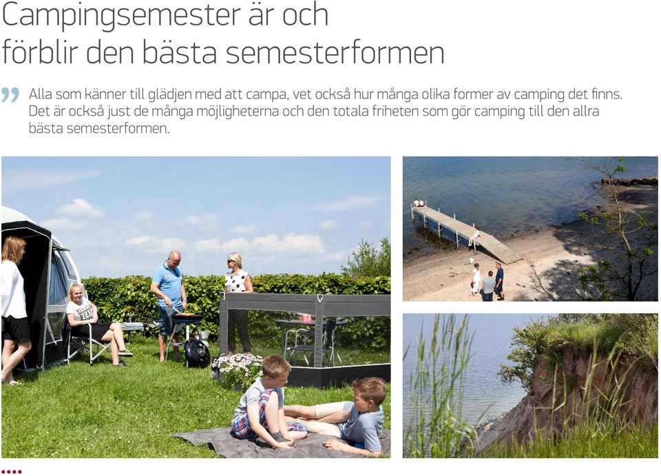 av camping det finns.