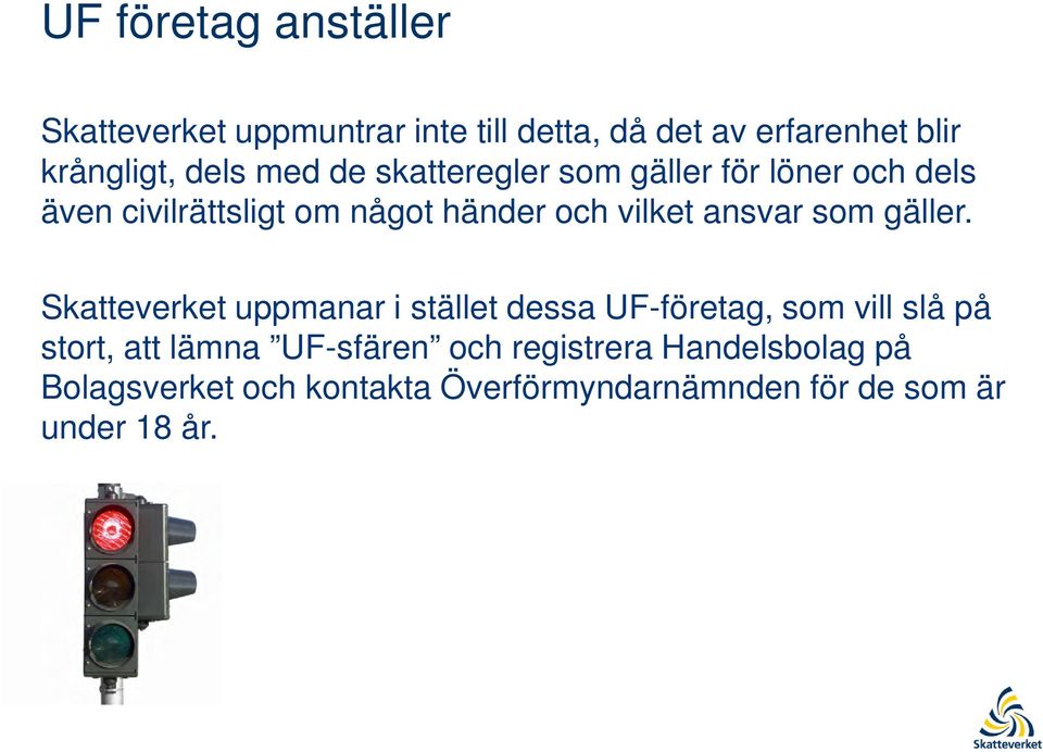 vilket ansvar som gäller.