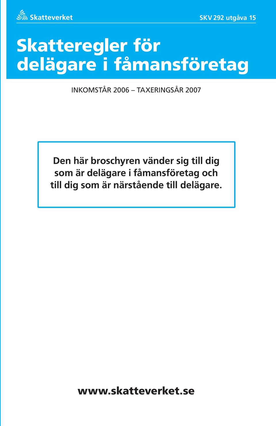 broschyren vänder sig till dig som är delägare i fåmans