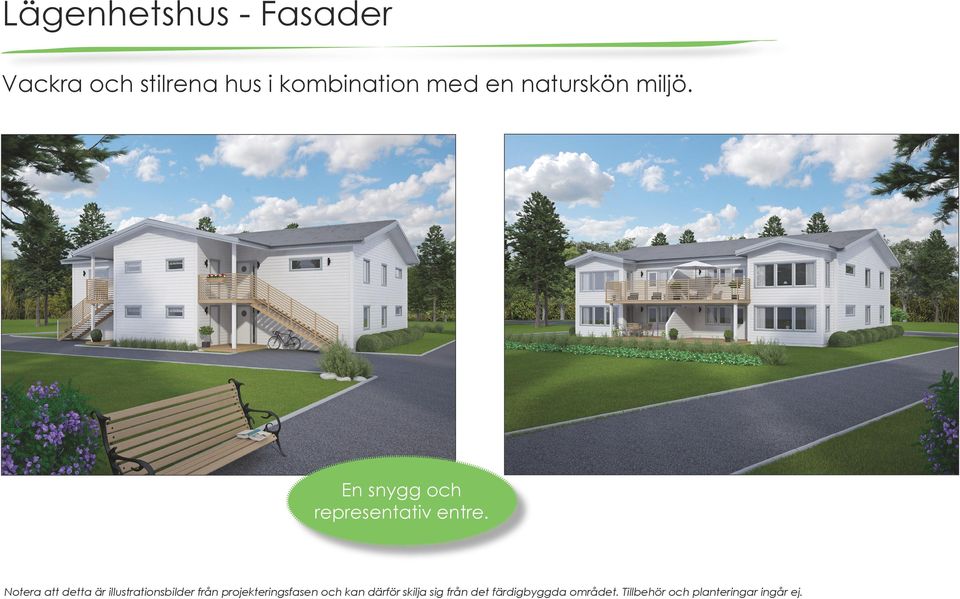 Notera att detta är illustrationsbilder från projekteringsfasen och