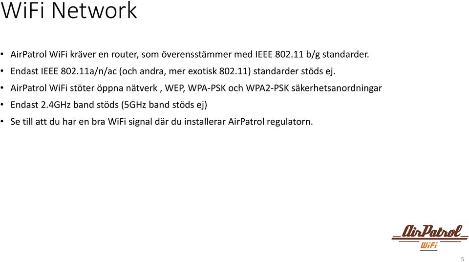 AirPatrol WiFi stöter öppna nätverk, WEP, WPA-PSK och WPA2-PSK säkerhetsanordningar Endast 2.