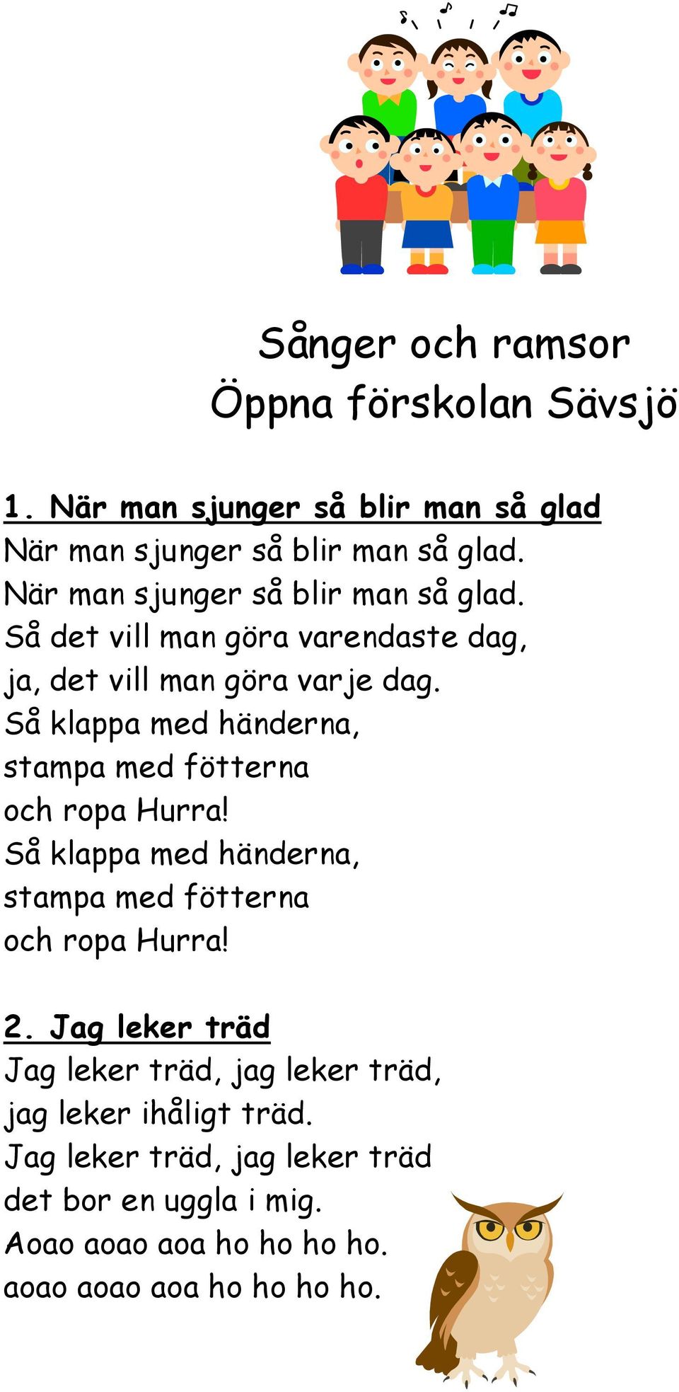 Så klappa med händerna, stampa med fötterna och ropa Hurra! Så klappa med händerna, stampa med fötterna och ropa Hurra! 2.