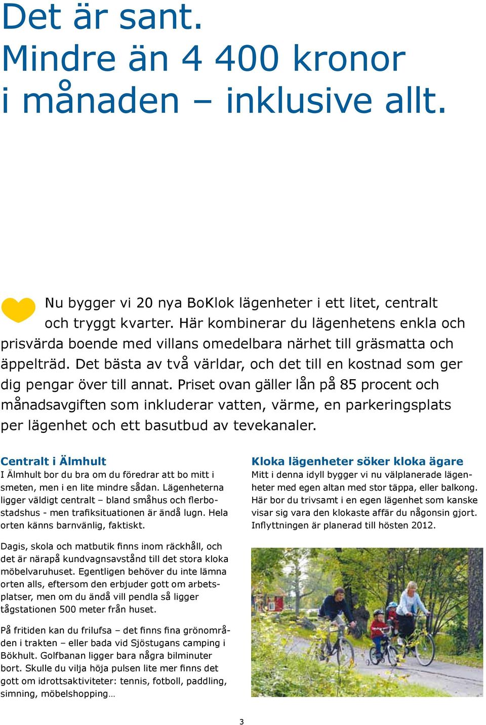 Det bästa av två världar, och det till en kostnad som ger dig pengar över till annat.