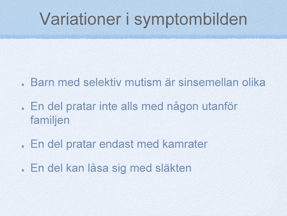 alls med någon utanför familjen En del pratar