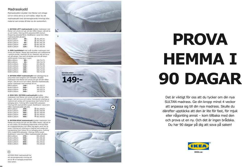 4090:- nyhet. Bättre sömn åt alla. Med din personliga sovprofil. IKEA.se.  Se mittuppslaget. - PDF Free Download
