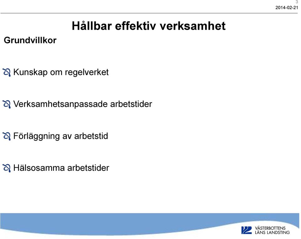 Verksamhetsanpassade arbetstider