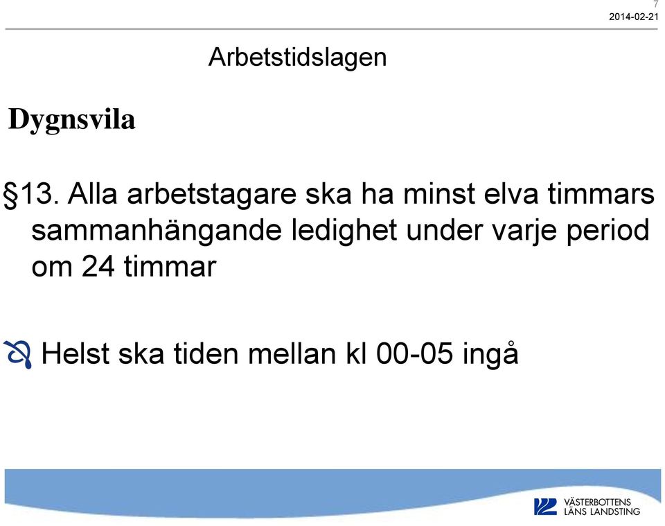 timmars sammanhängande ledighet under