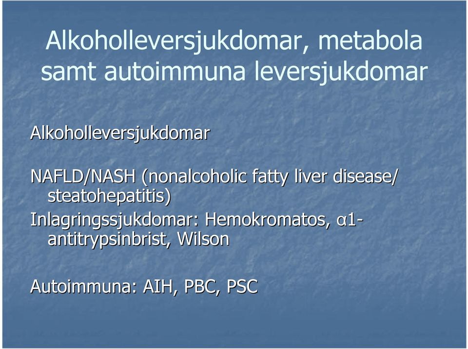 (nonalcoholic fatty liver disease/ steatohepatitis)