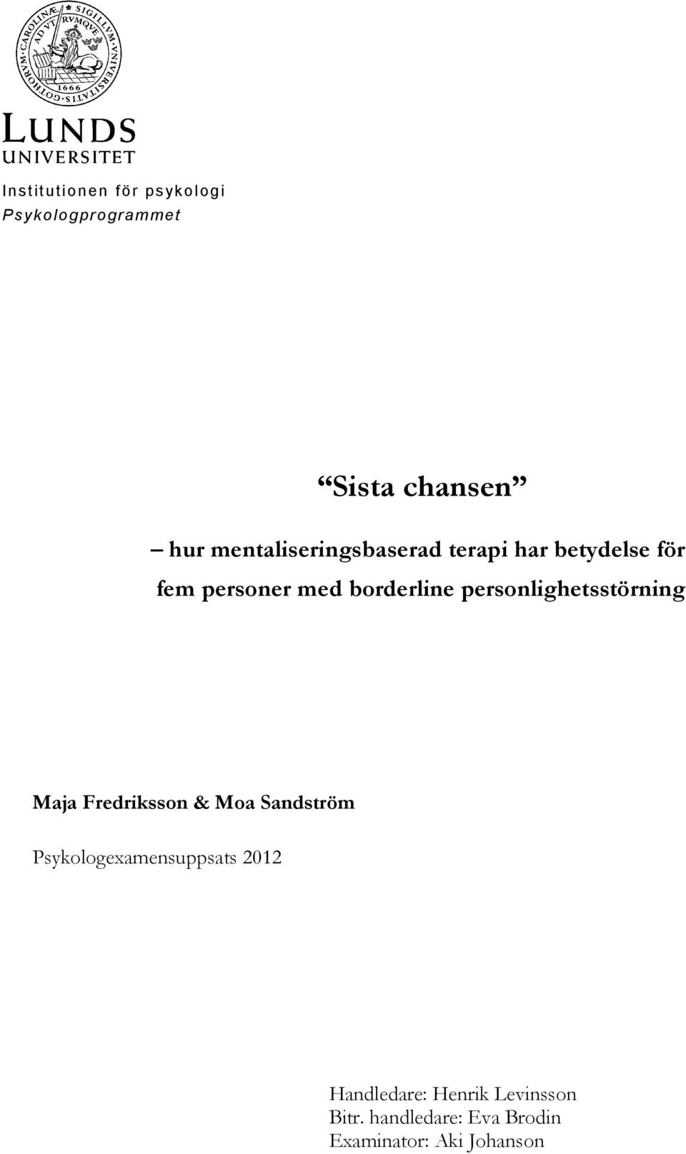 personlighetsstörning Maja Fredriksson & Moa Sandström