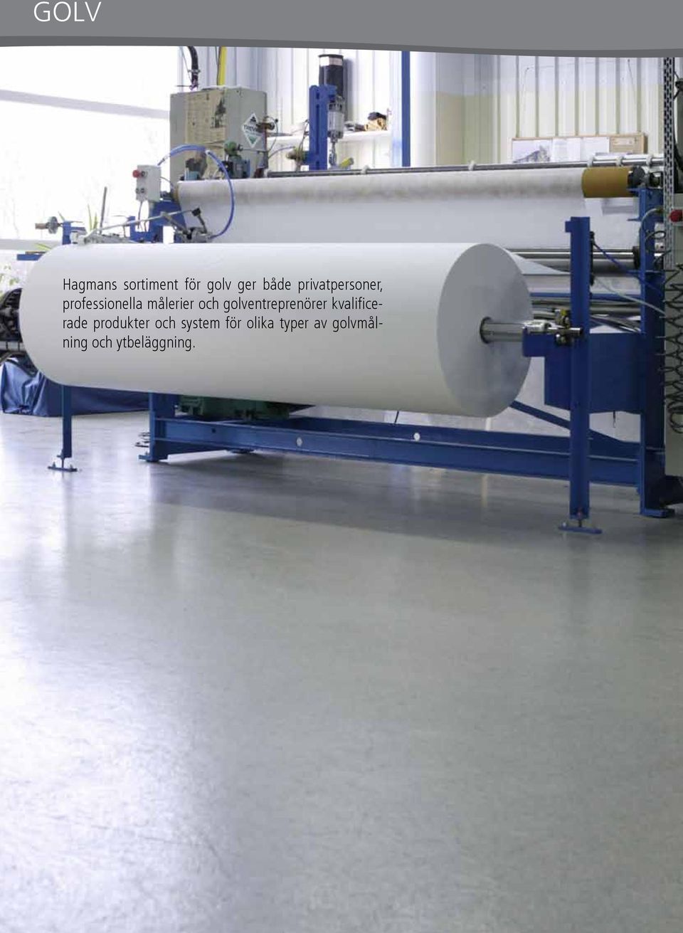 produkter och system för olika typer av golvmålning och