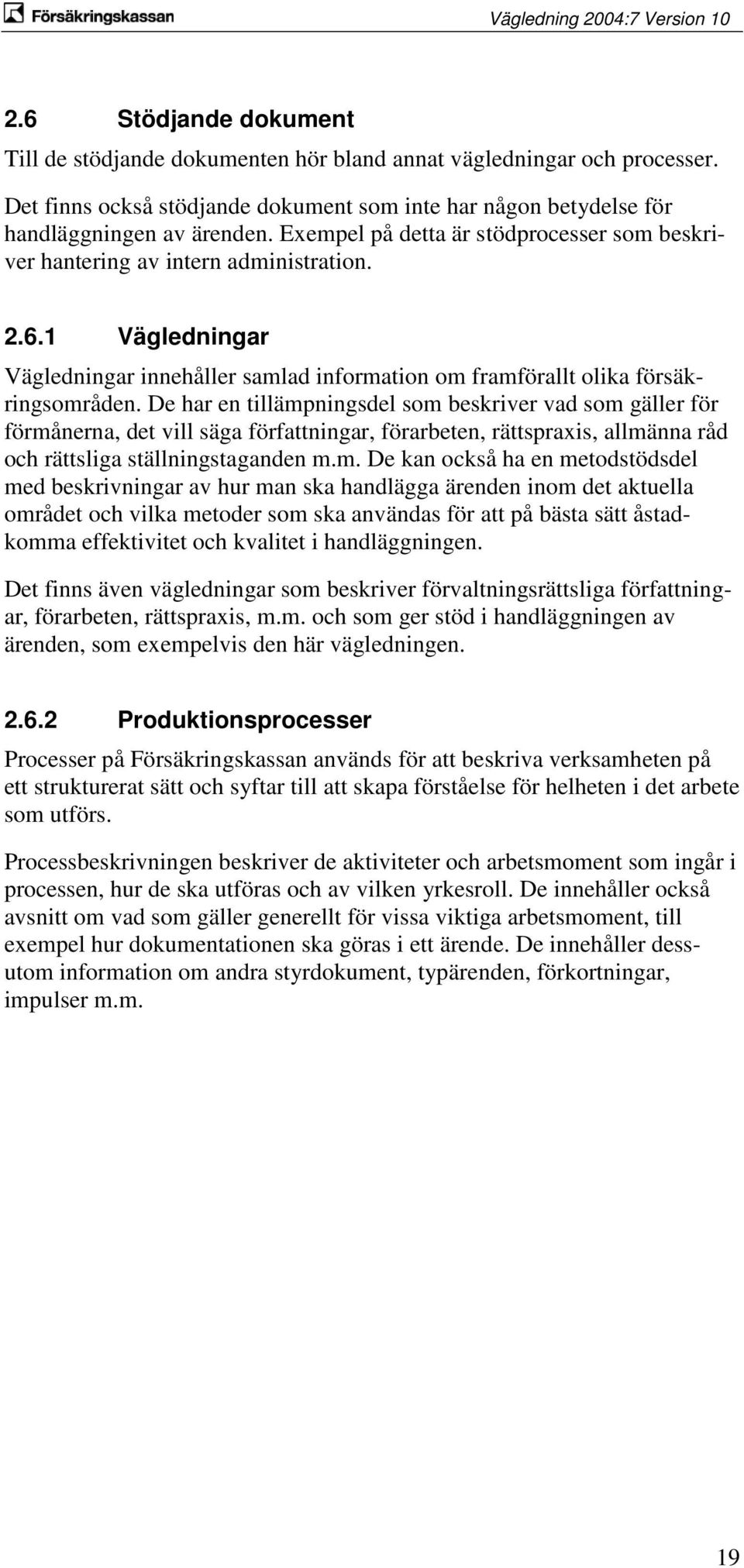 De har en tillämp