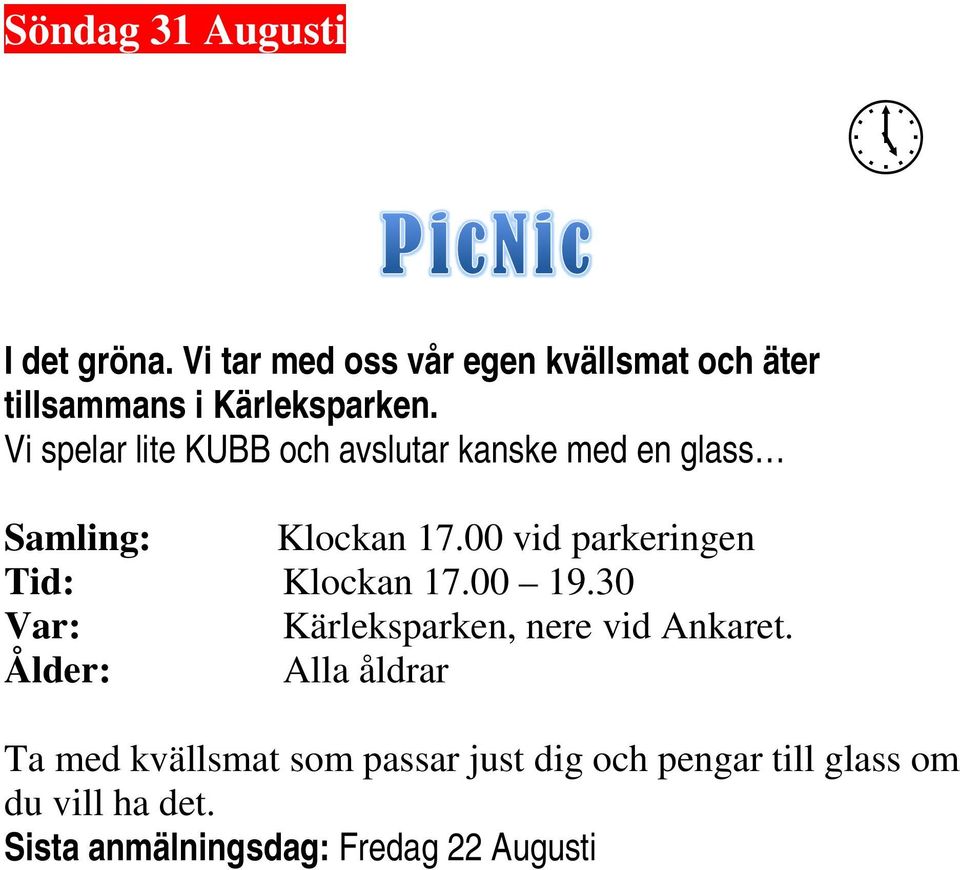 Vi spelar lite KUBB och avslutar kanske med en glass Samling: Klockan 17.