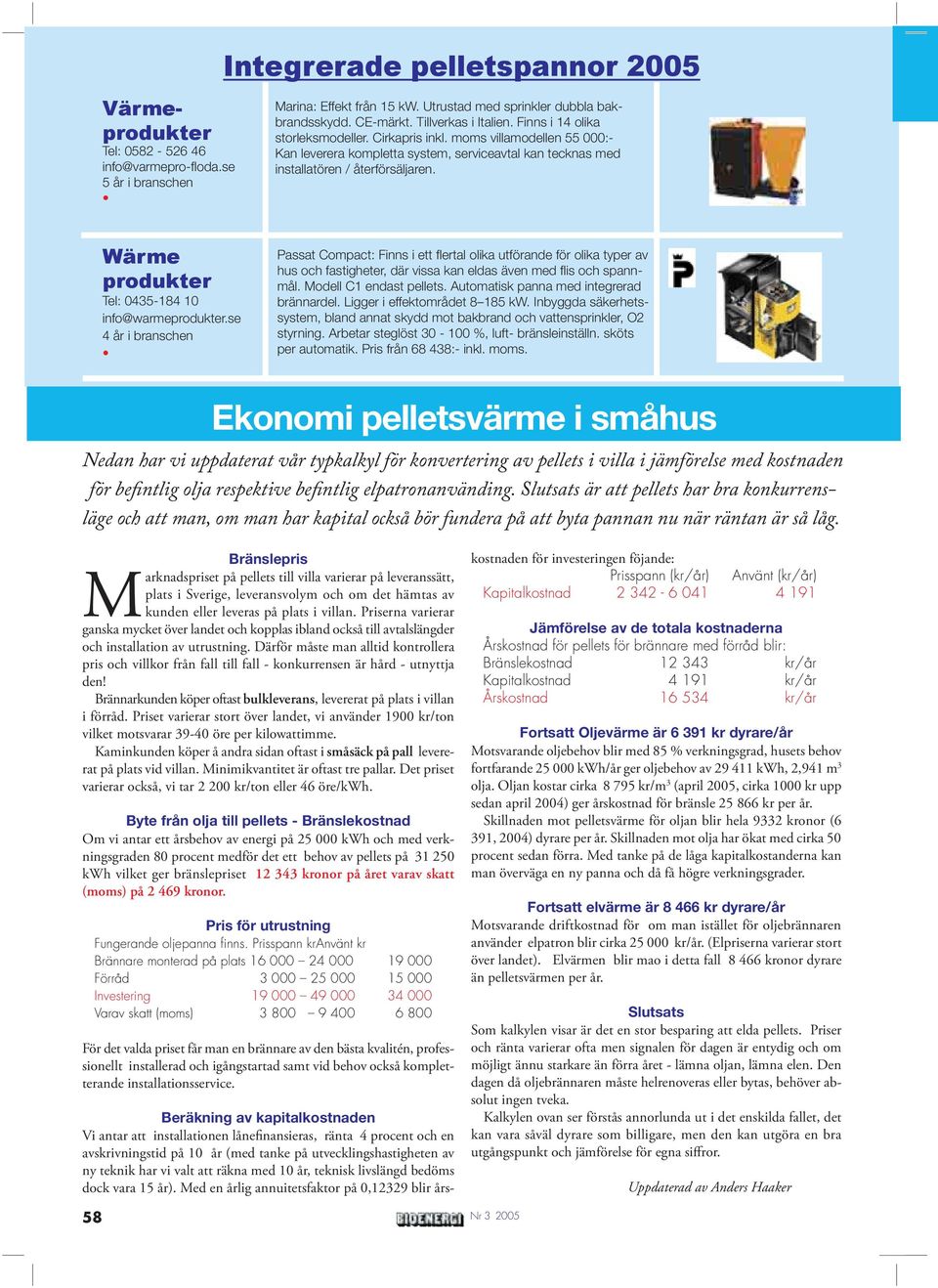 Wärme produkter Tel: 0435-184 10 info@warmeprodukter.