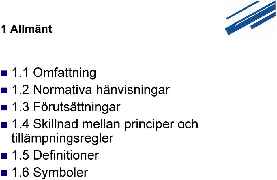 3 Förutsättningar 1.