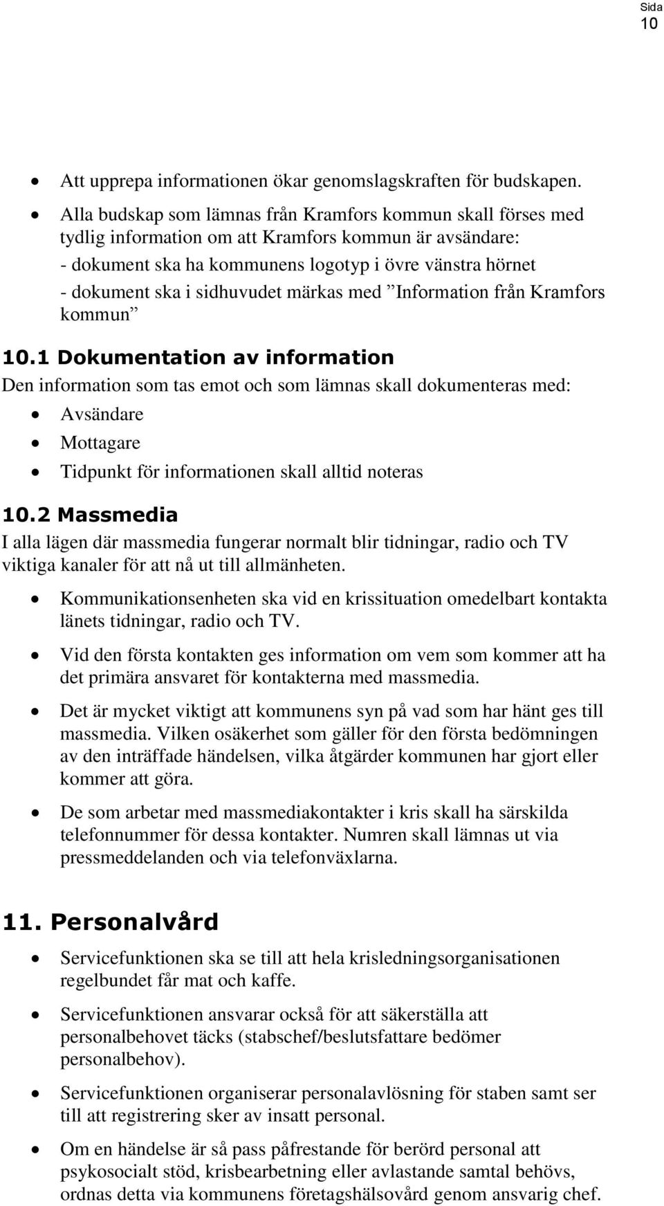 sidhuvudet märkas med Information från Kramfors kommun 10.