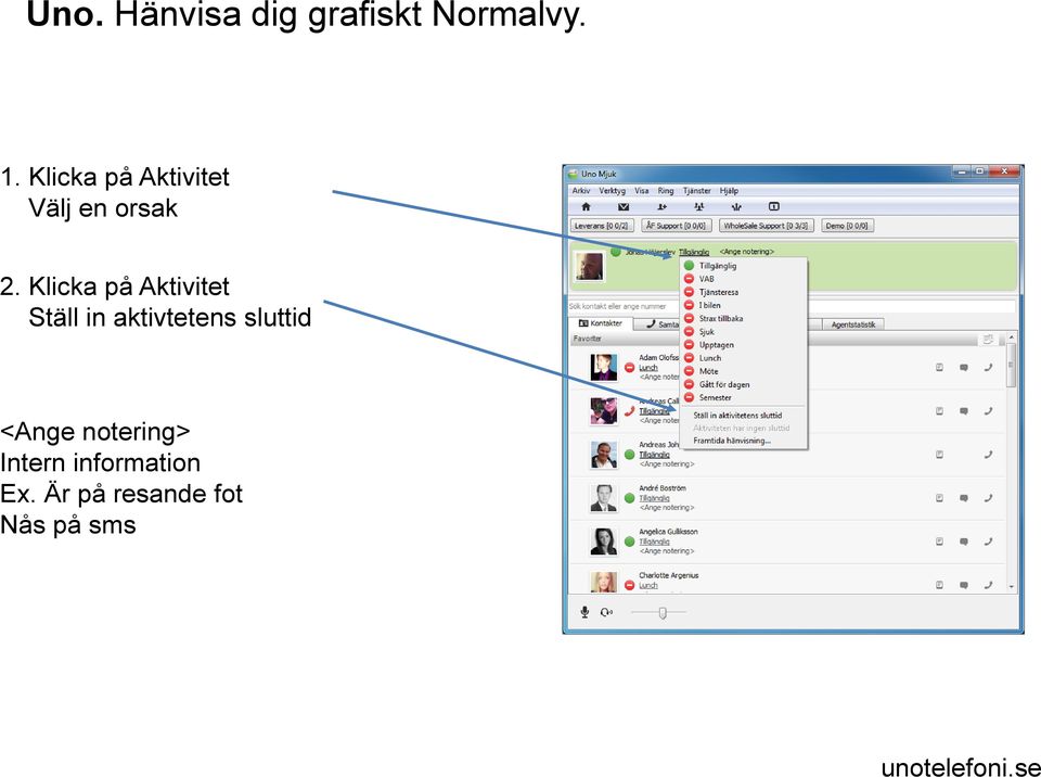 Klicka på Aktivitet Ställ in aktivtetens