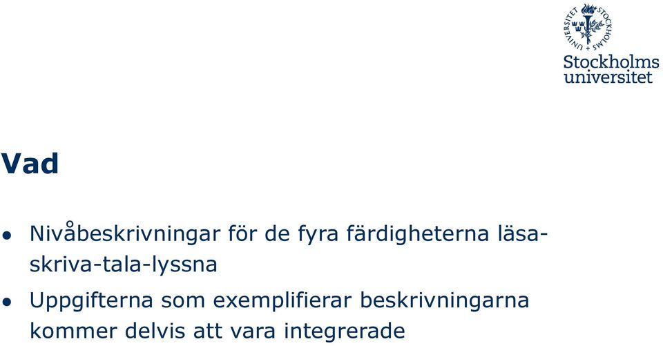 Uppgifterna som exemplifierar