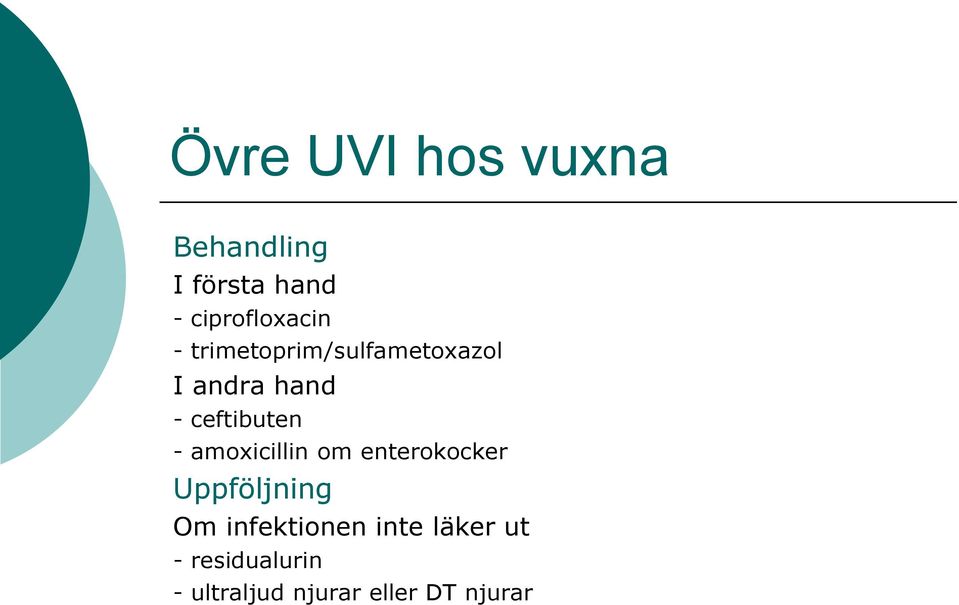 ceftibuten - amoxicillin om enterokocker Uppföljning Om