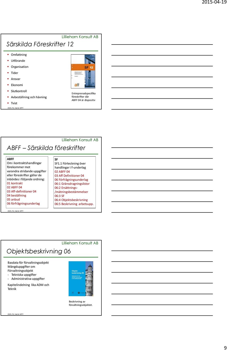 04 04 beställning 05 anbud 06 förfrågningsunderlag SF SF1.