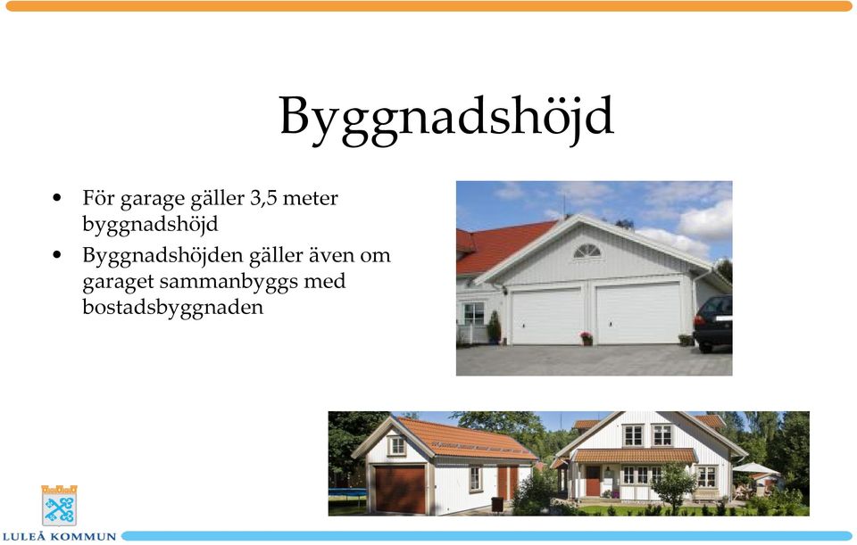 Byggnadshöjden gäller även om