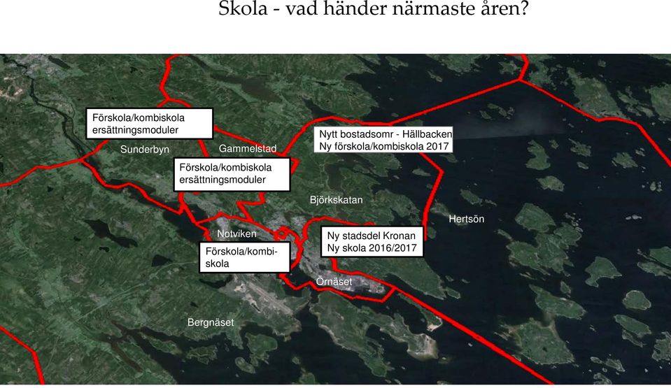 Förskola/kombiskola ersättningsmoduler Nytt bostadsomr - Hällbacken Ny