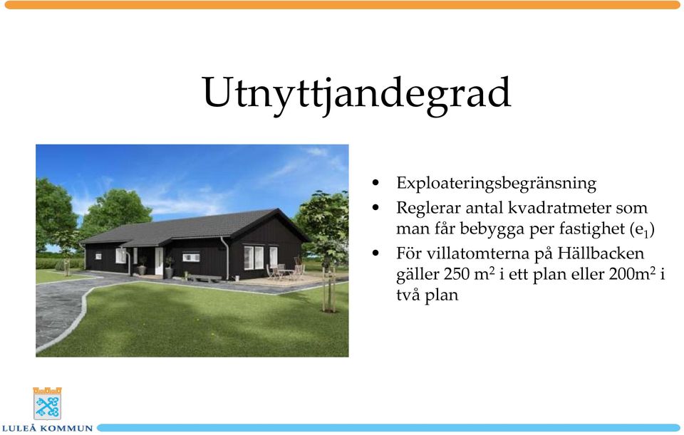 per fastighet (e 1 ) För villatomterna på