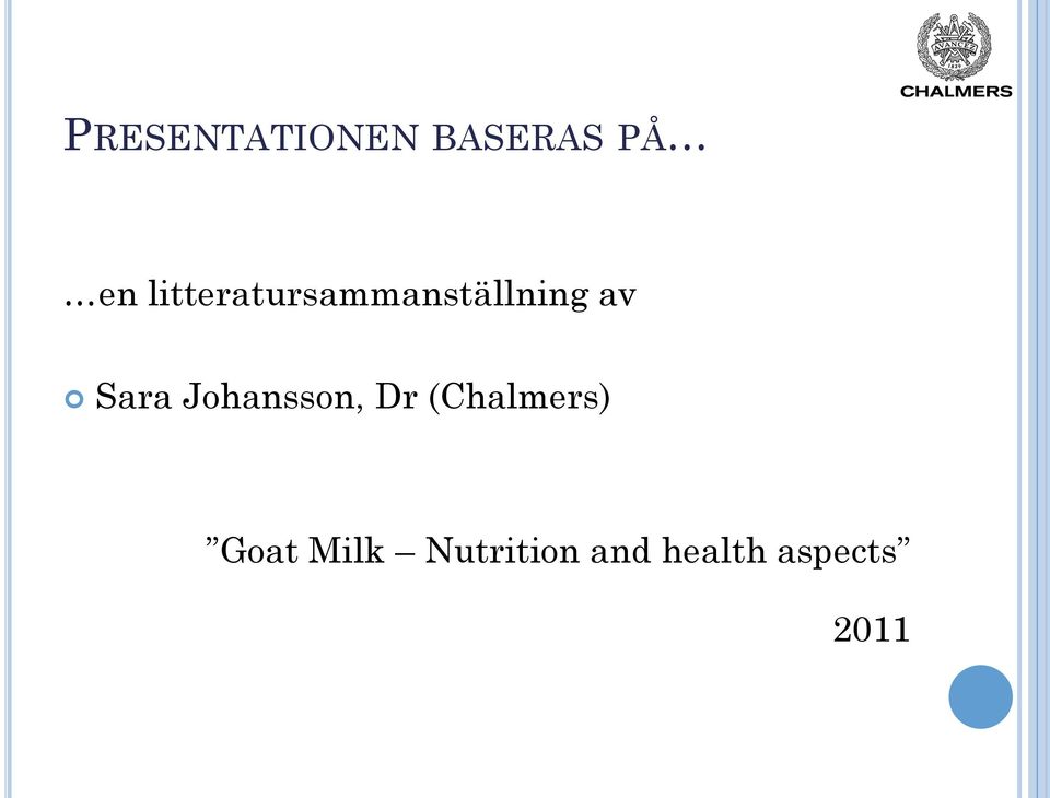 Sara Johansson, Dr (Chalmers)