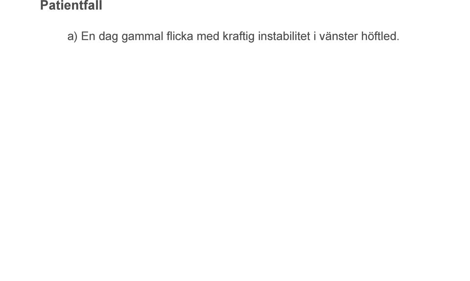 med kraftig