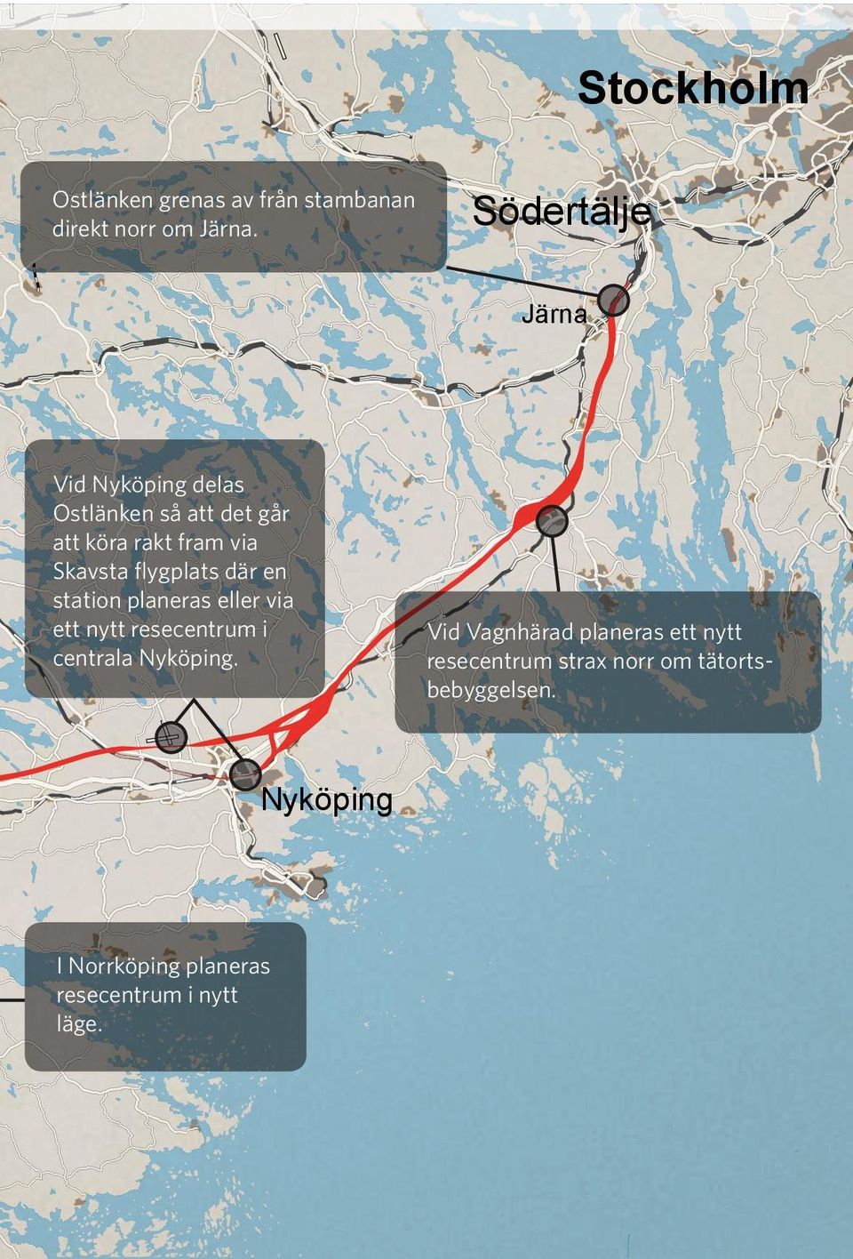 flygplats där en station planeras eller via ett nytt resecentrum i centrala Nyköping.