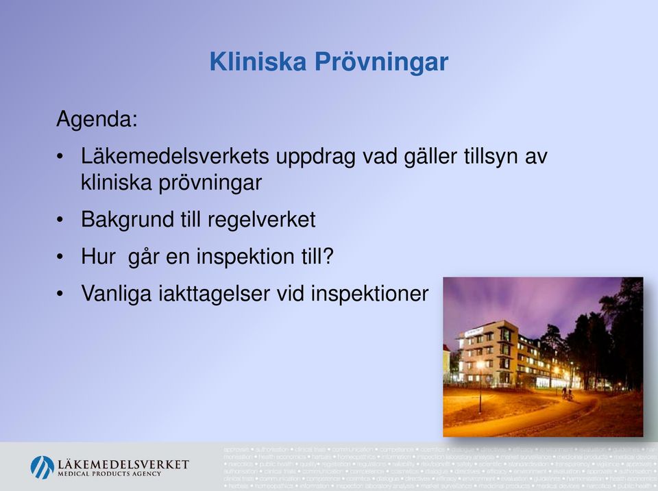 prövningar Bakgrund till regelverket Hur går