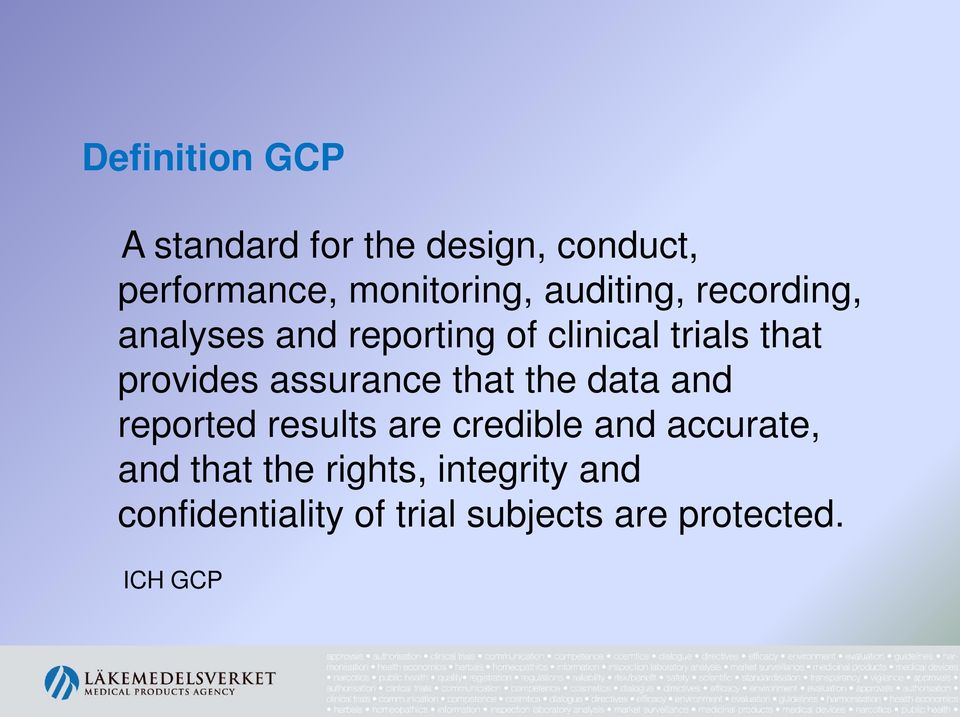 assurance that the data and reported results are credible and accurate, and