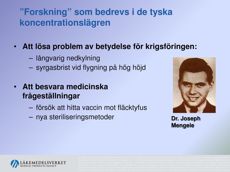 flygning på hög höjd Att besvara medicinska frågeställningar försök