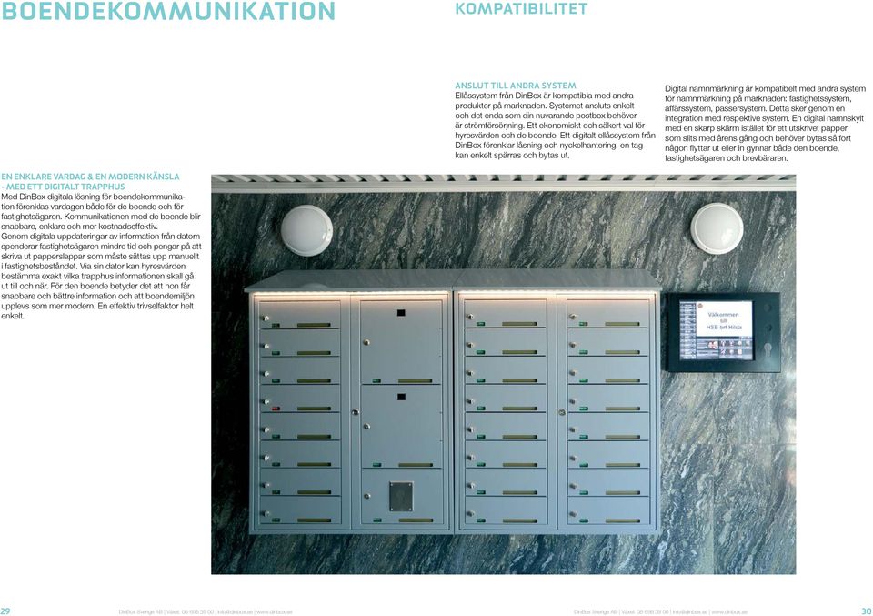 Ett digitalt ellåssystem från DinBox förenklar låsning och nyckelhantering, en tag kan enkelt spärras och bytas ut.