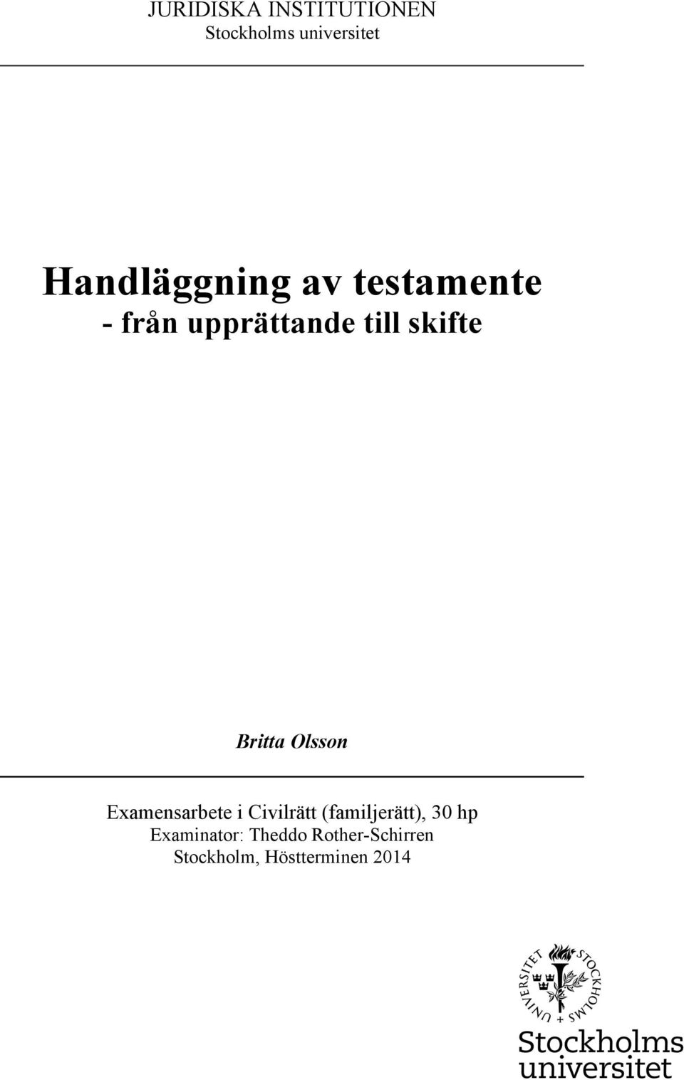 Britta Olsson Examensarbete i Civilrätt (familjerätt), 30