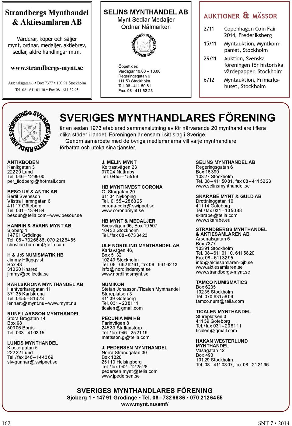 00 Regeringsgatan 6 111 53 Stockholm Tel. 08 411 50 81 Fax.