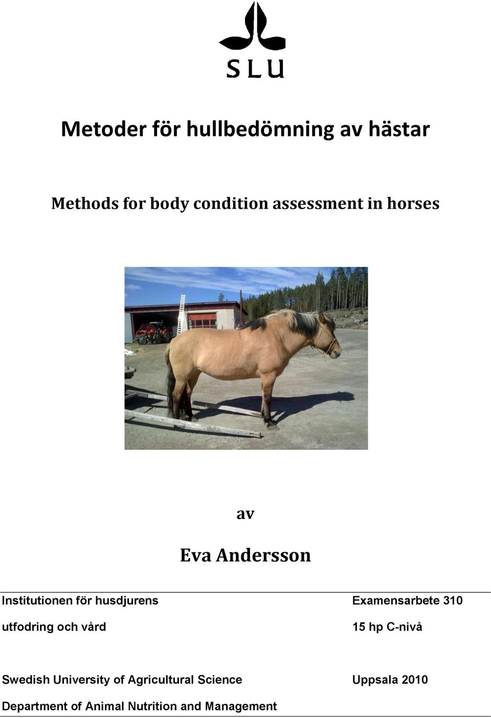 Examensarbete 310 utfodring och vård Swedish University of