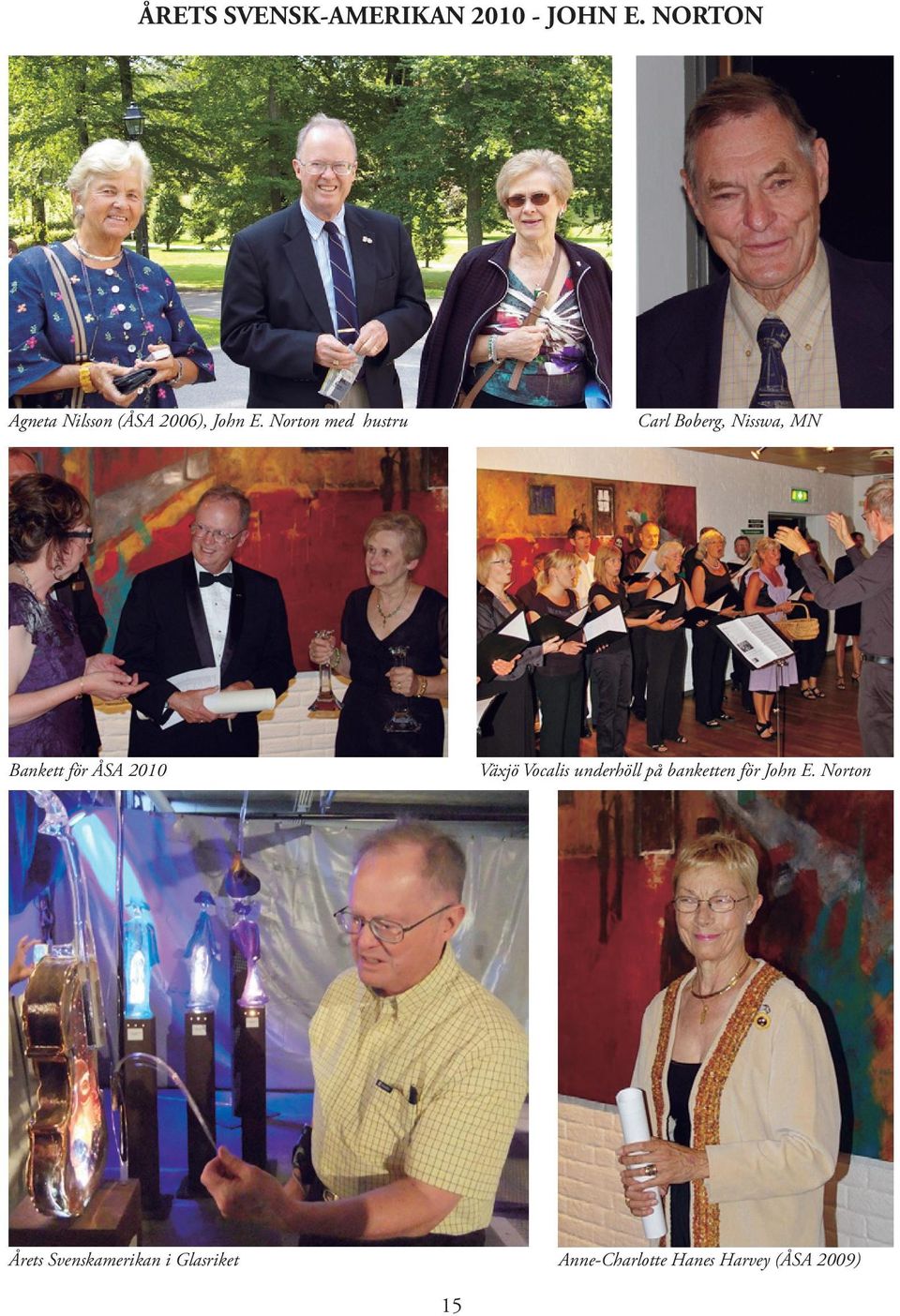 Norton med hustru Carl Boberg, Nisswa, MN Bankett för ÅSA 2010