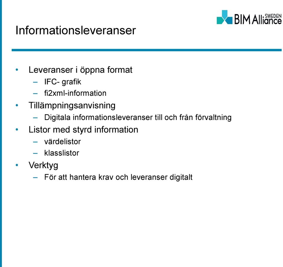 informationsleveranser till och från förvaltning Listor med styrd