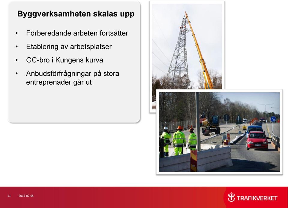 arbetsplatser GC-bro i Kungens kurva