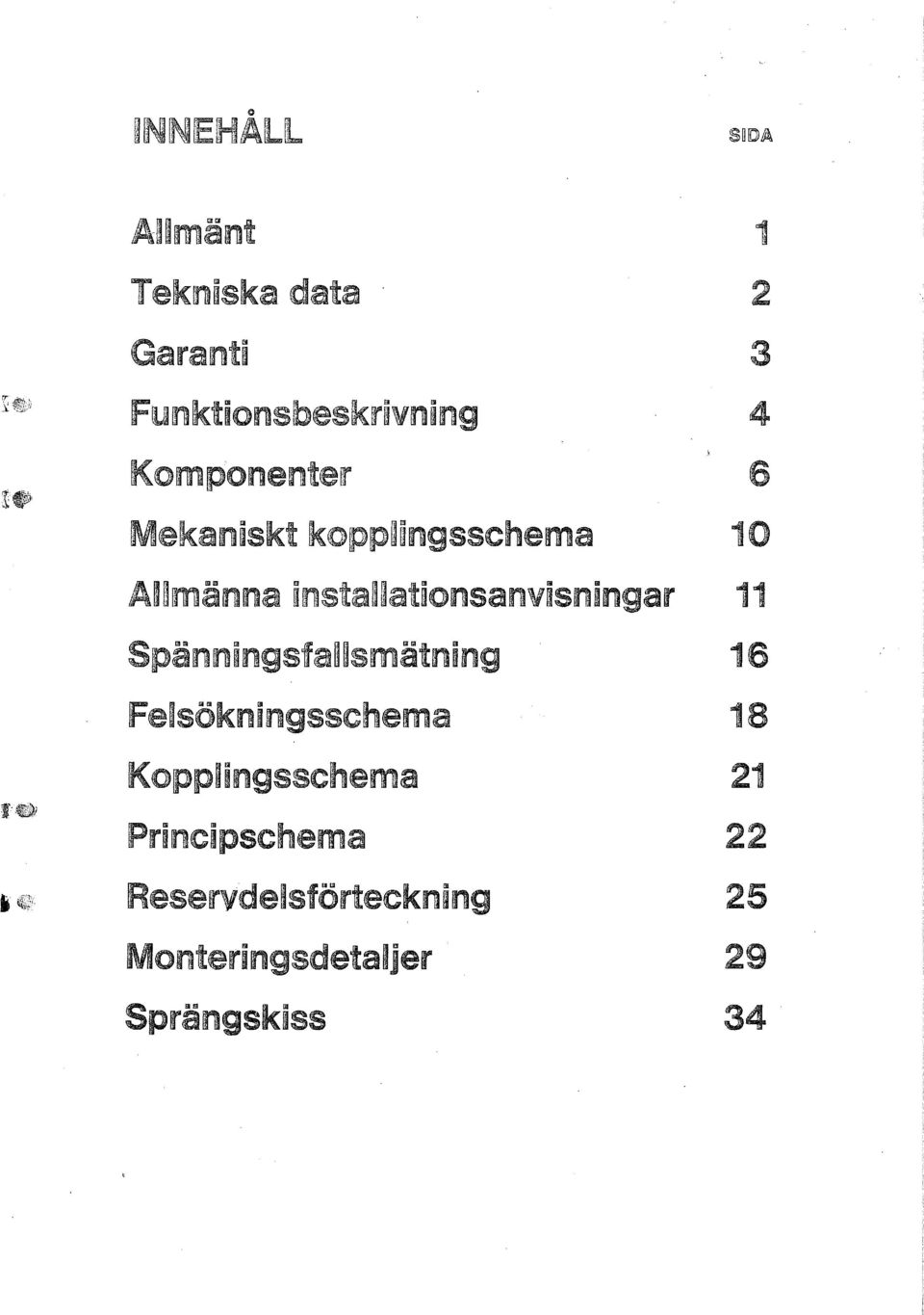 pänningsfa~~smätning 16 Fe~sökningsschema 18 4 f p ~in sschema