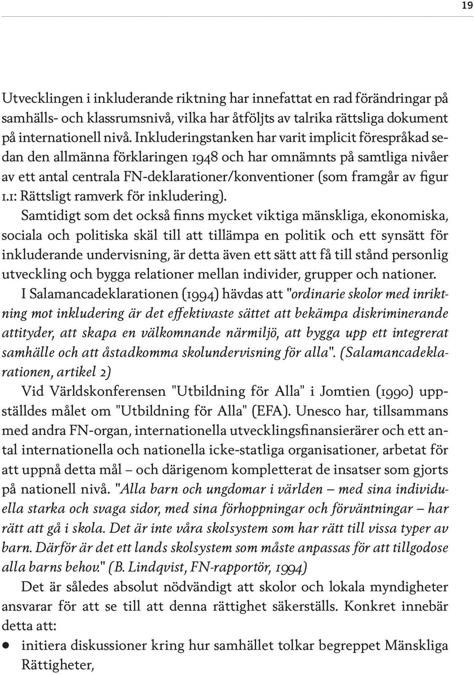 1: Rättsligt ramverk för inkludering).