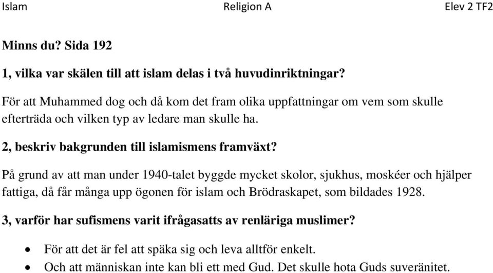 2, beskriv bakgrunden till islamismens framväxt?