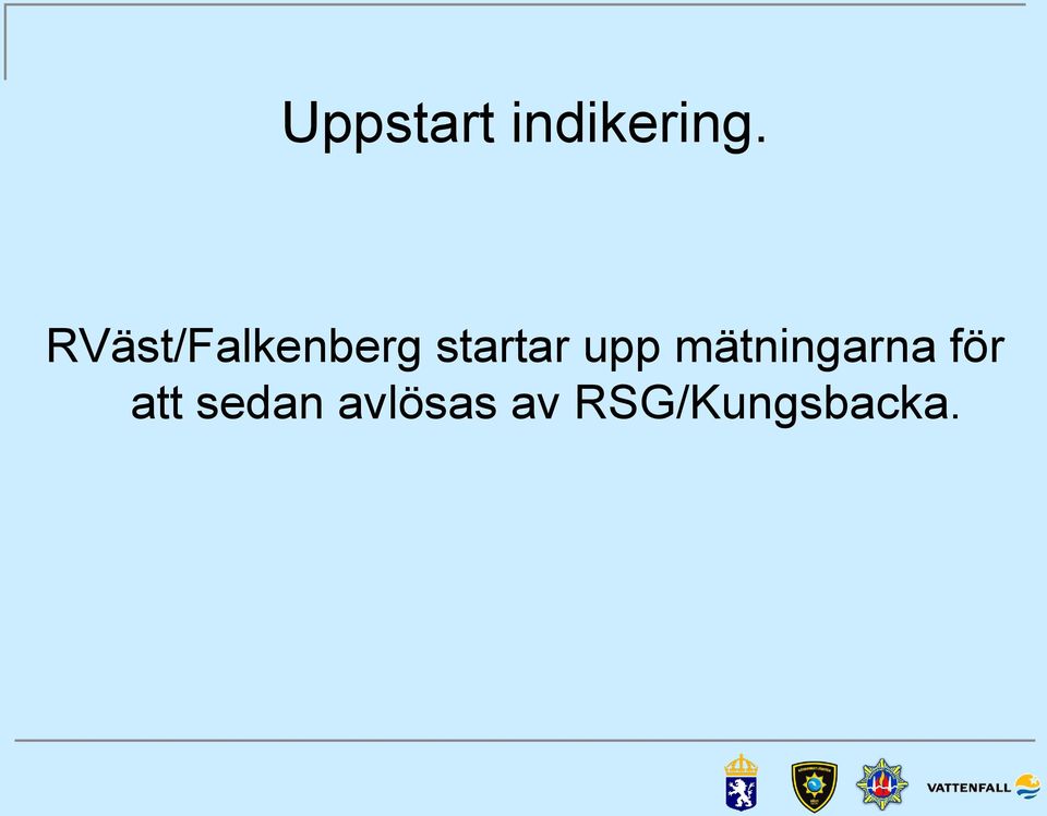upp mätningarna för att