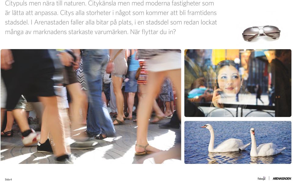 Citys alla storheter i något som kommer att bli framtidens stadsdel.
