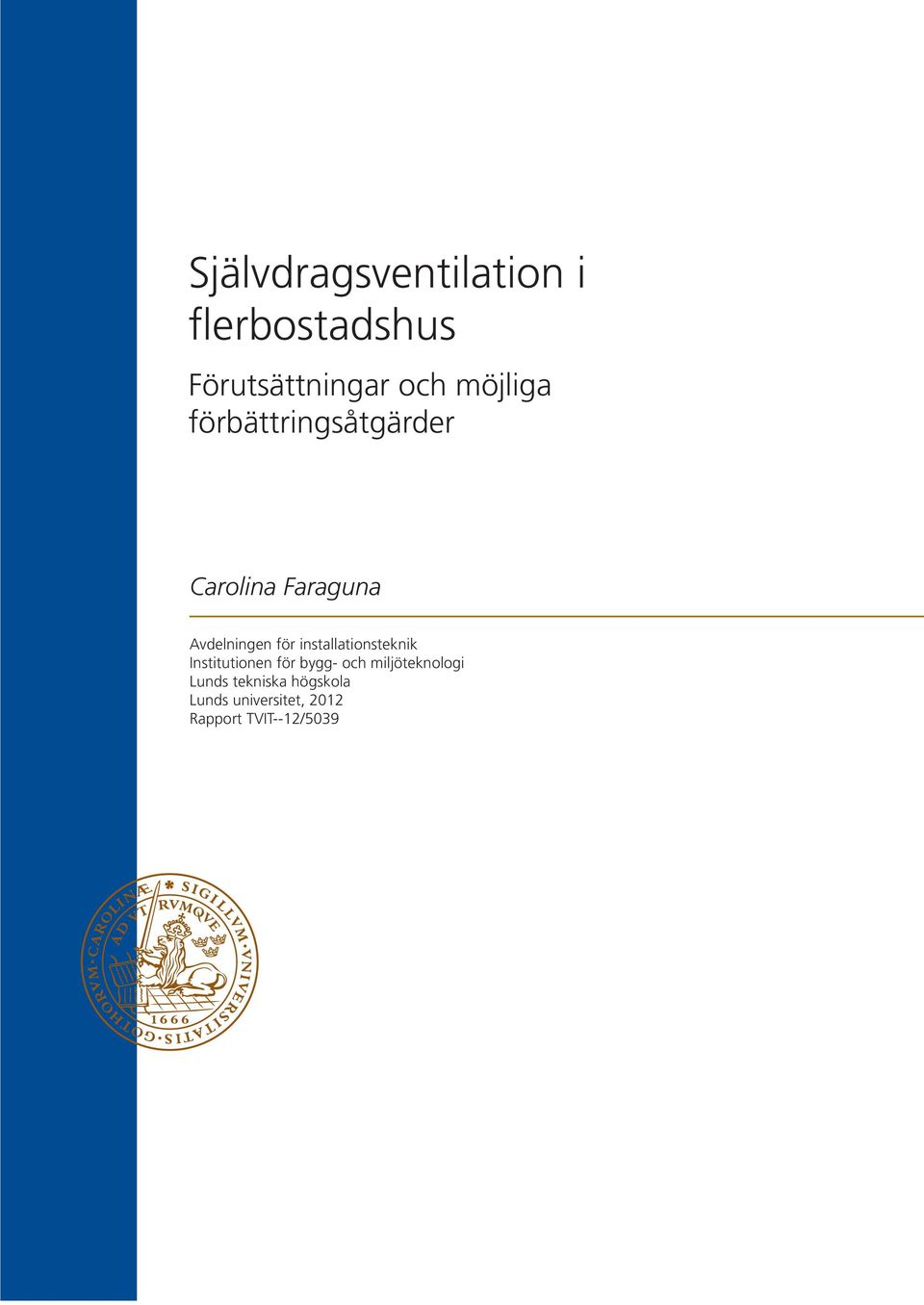 installationsteknik Institutionen för bygg- och miljöteknologi
